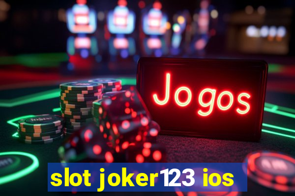 slot joker123 ios