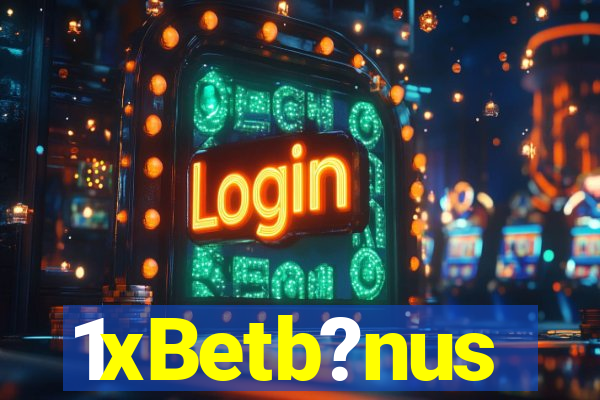 1xBetb?nus