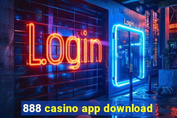 888 casino app download