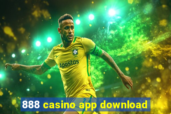 888 casino app download