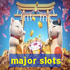 major slots