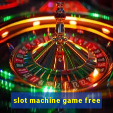 slot machine game free