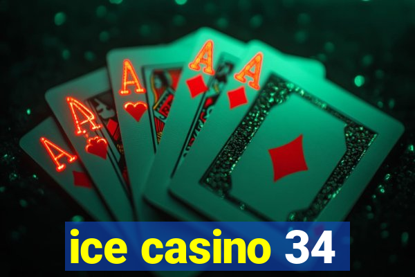 ice casino 34