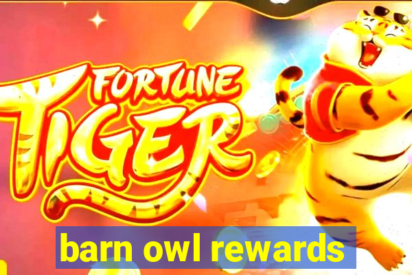 barn owl rewards