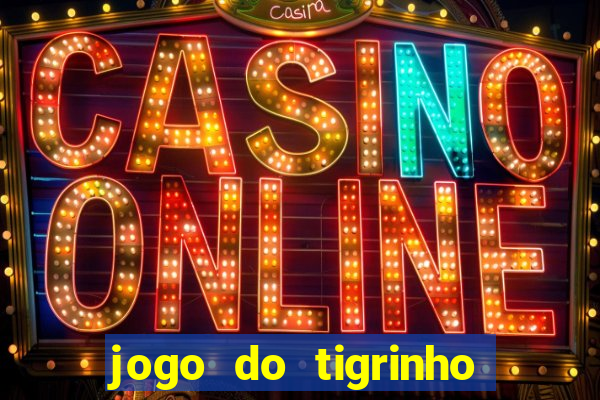 jogo do tigrinho como jogar