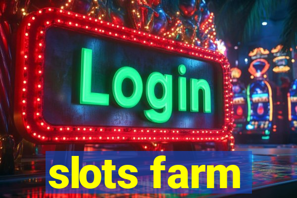 slots farm