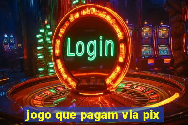 jogo que pagam via pix