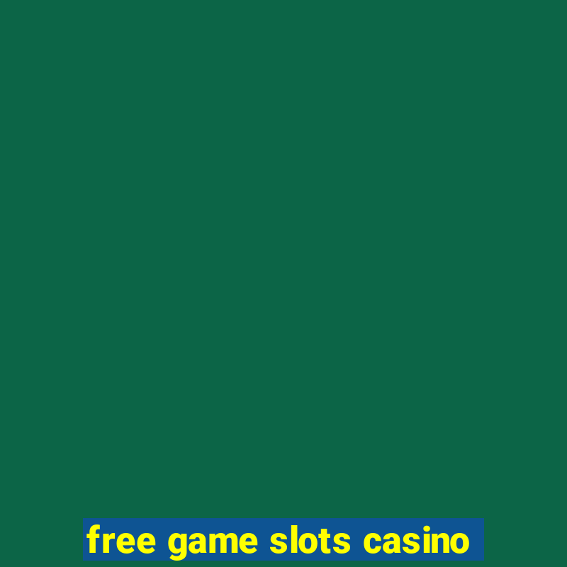 free game slots casino