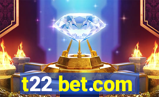 t22 bet.com