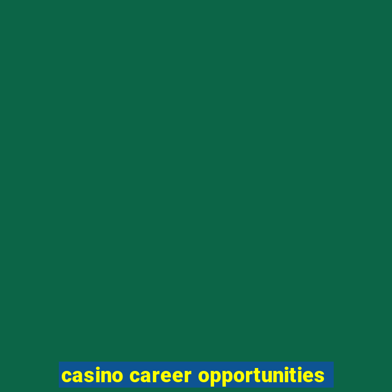 casino career opportunities