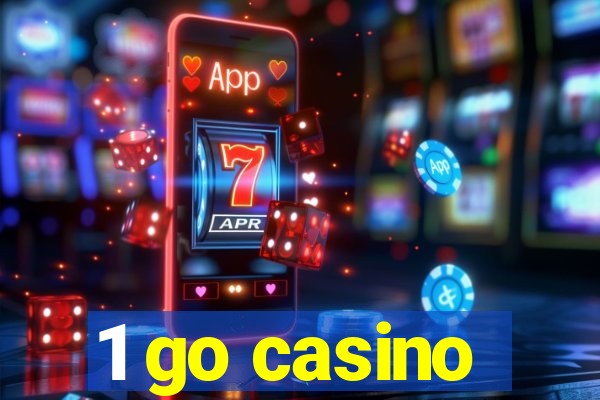 1 go casino