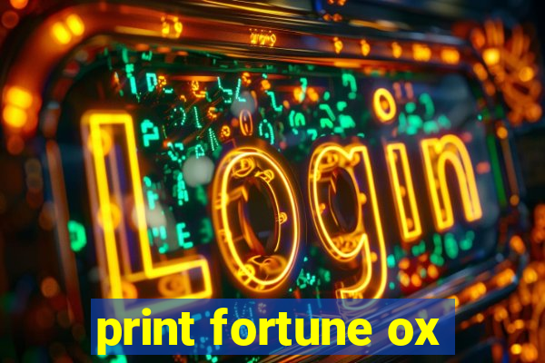 print fortune ox