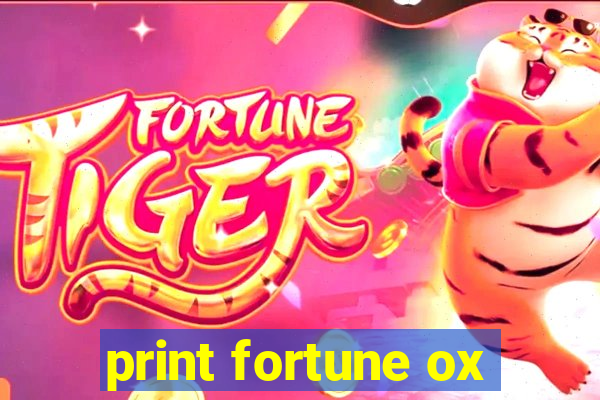 print fortune ox