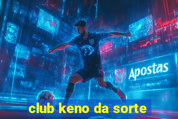 club keno da sorte