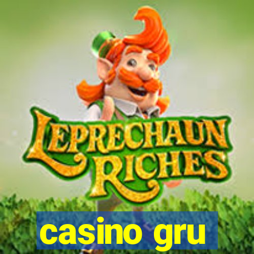 casino gru