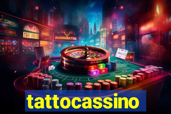 tattocassino