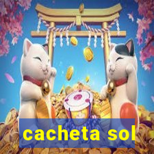 cacheta sol