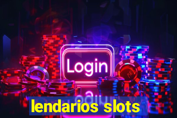 lendarios slots