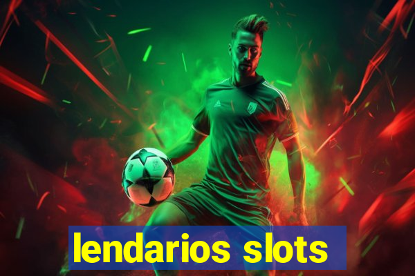 lendarios slots