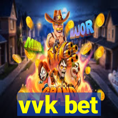 vvk bet