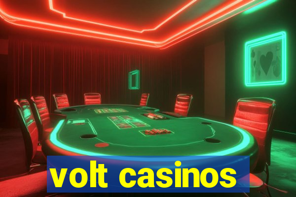 volt casinos