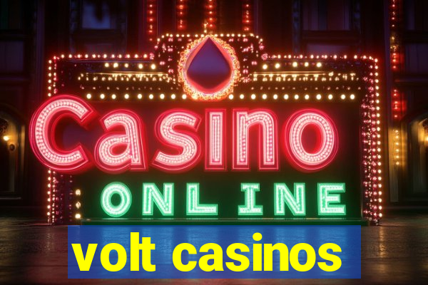 volt casinos