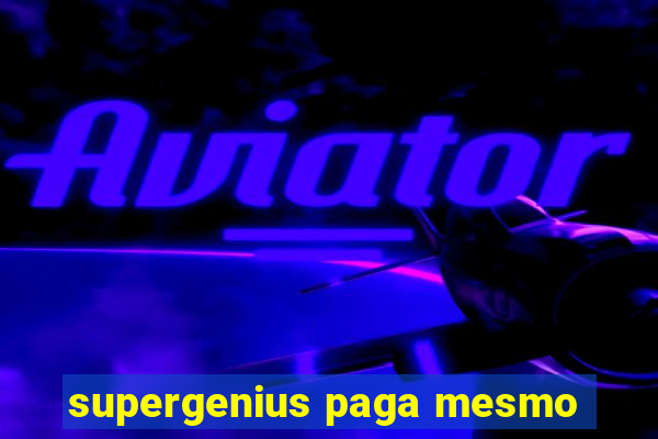 supergenius paga mesmo