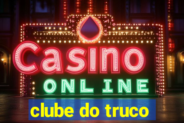 clube do truco