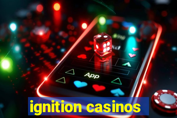 ignition casinos