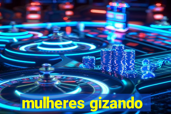 mulheres gizando