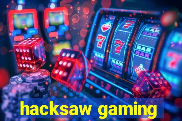 hacksaw gaming