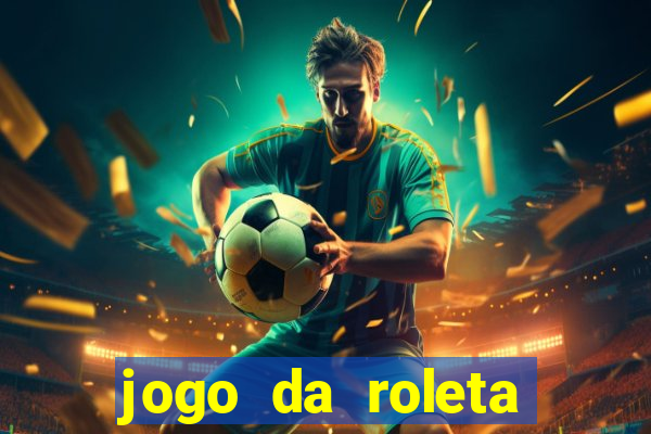 jogo da roleta como funciona