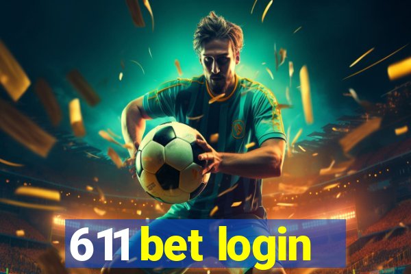 611 bet login