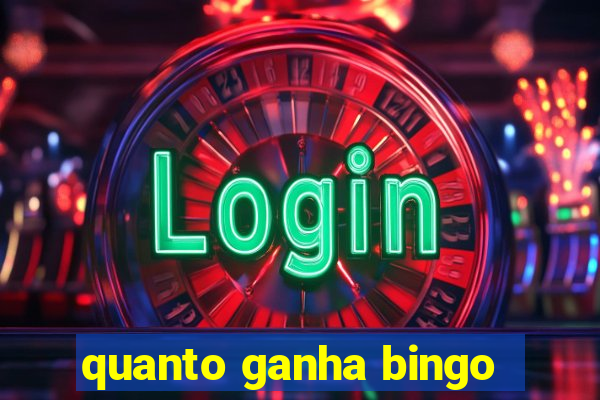 quanto ganha bingo