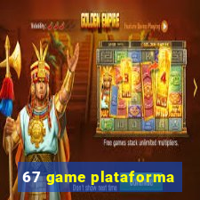 67 game plataforma