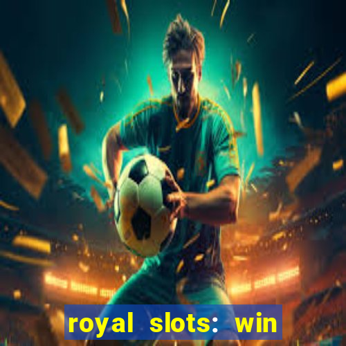 royal slots: win real money apk