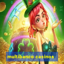 multibanco casinos