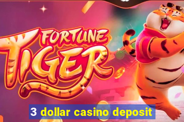 3 dollar casino deposit