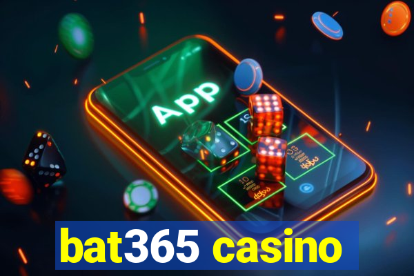 bat365 casino