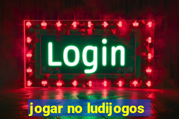 jogar no ludijogos