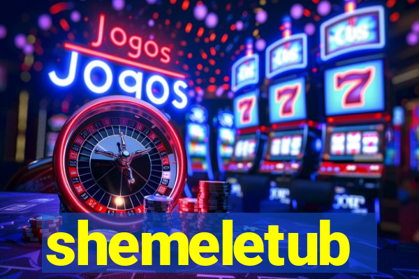 shemeletub