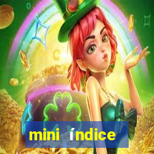 mini índice código hoje