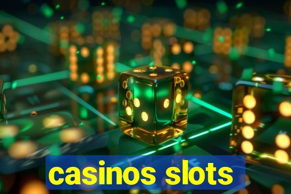 casinos slots