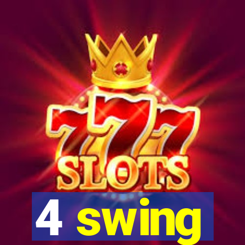 4 swing