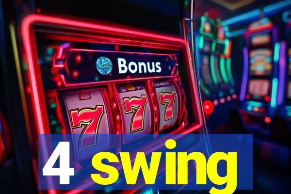 4 swing