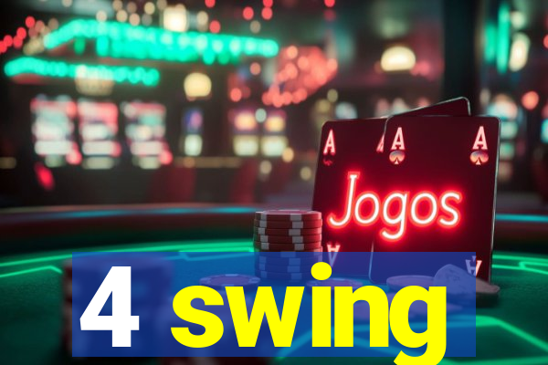 4 swing