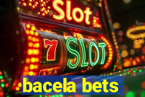 bacela bets