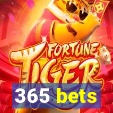 365 bets