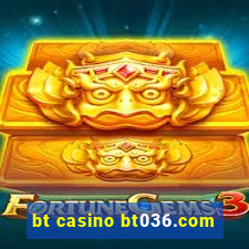 bt casino bt036.com