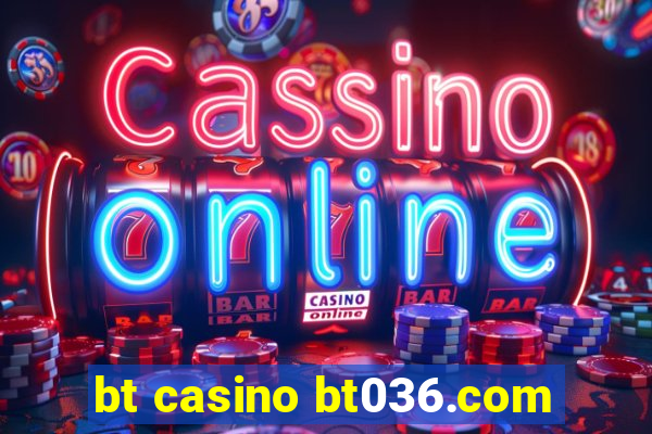 bt casino bt036.com